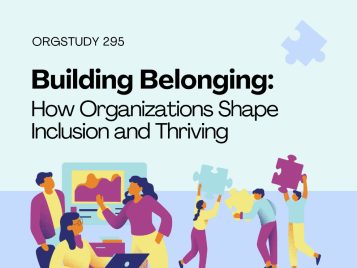 Poster for "ORGSTUDY 295: Building Belonging: How Organizations Shape Inclusion and Thriving." Includes colorful illustration of people collaborating and holding puzzle pieces, set against a light blue and purple background. University of Michigan LSA Organizational Studies logo and contact info for Tiffany N. Brannon (brannont@umich.edu) at the bottom.